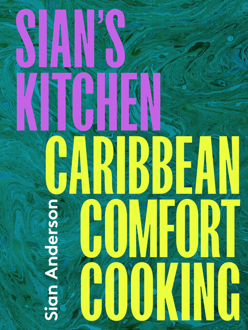 Title details for Sian's Kitchen by Sian Anderson - Available